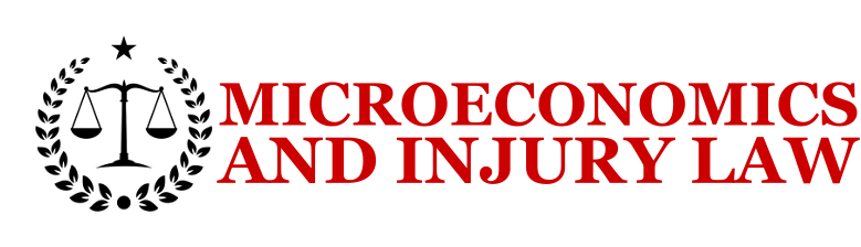 MICROECONOMICS AND INJURY LAW
